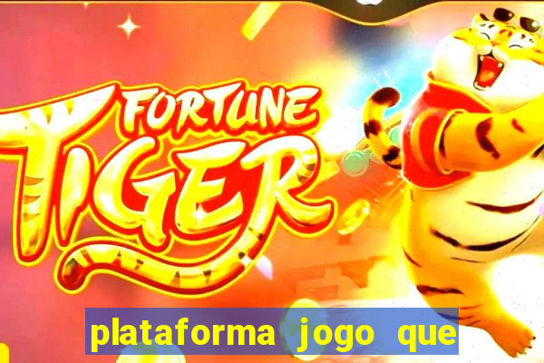 plataforma jogo que paga no cadastro